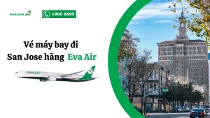 Vé máy bay đi San Jose EVA Air