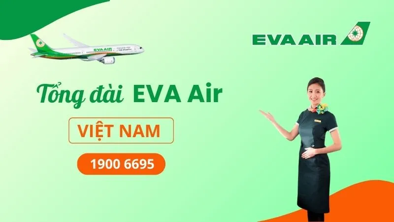 Tổng đài EVA Air mua hành lý, đổi vé uy tín