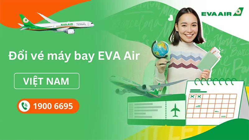 Đổi vé máy bay EVA Air