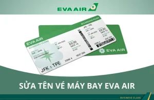 Sửa tên vé máy bay EVA Air