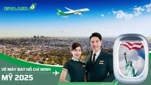 Vé máy bay từ Hồ Chí Minh đi Mỹ EVA Air